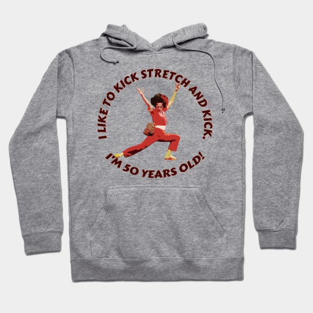Sally Omalley - i like to kick stretch and kick Hoodie by Distoproject